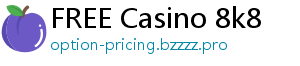 FREE Casino 8k8